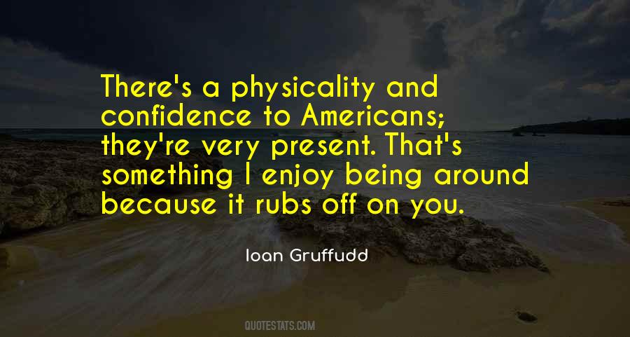 Gruffudd Quotes #259398