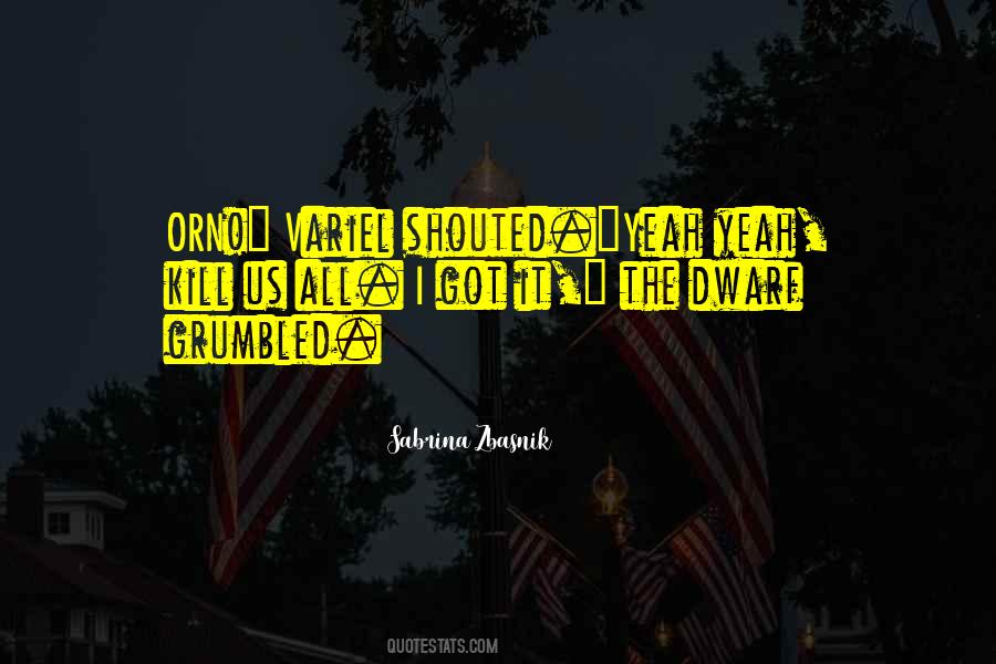 Grumbled Quotes #731056 Grumbled Quotes #731056