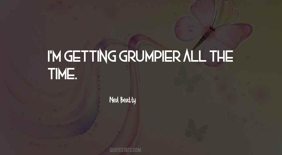 Grumpier Quotes #1194331