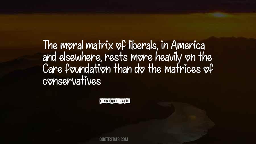 Quotes About Liberals And Conservatives #1434144