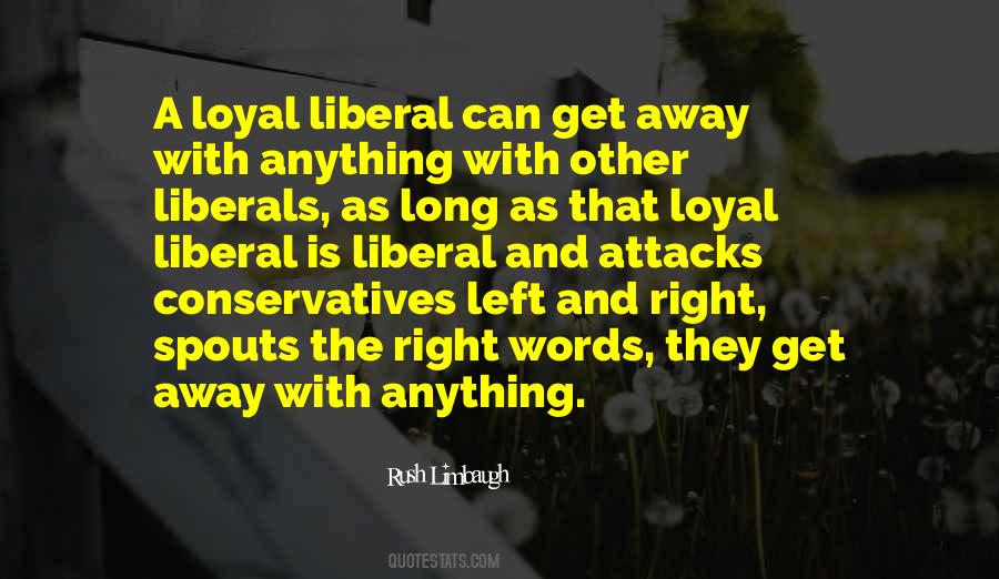 Quotes About Liberals And Conservatives #1604505