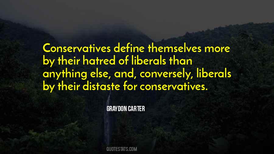 Quotes About Liberals And Conservatives #20441
