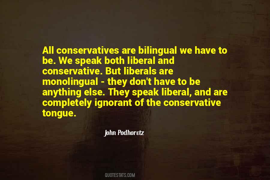Quotes About Liberals And Conservatives #238363