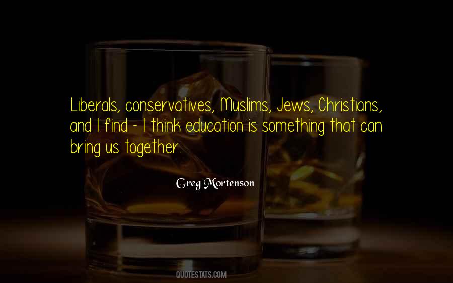 Quotes About Liberals And Conservatives #33157