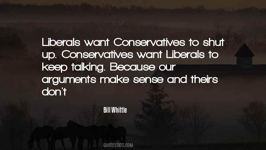 Quotes About Liberals And Conservatives #56758
