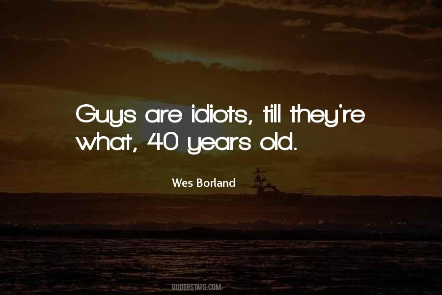 Quotes About 40 Years Old #439534