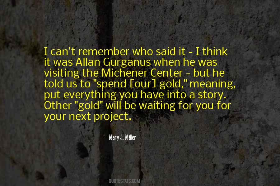 Gurganus Quotes #357624