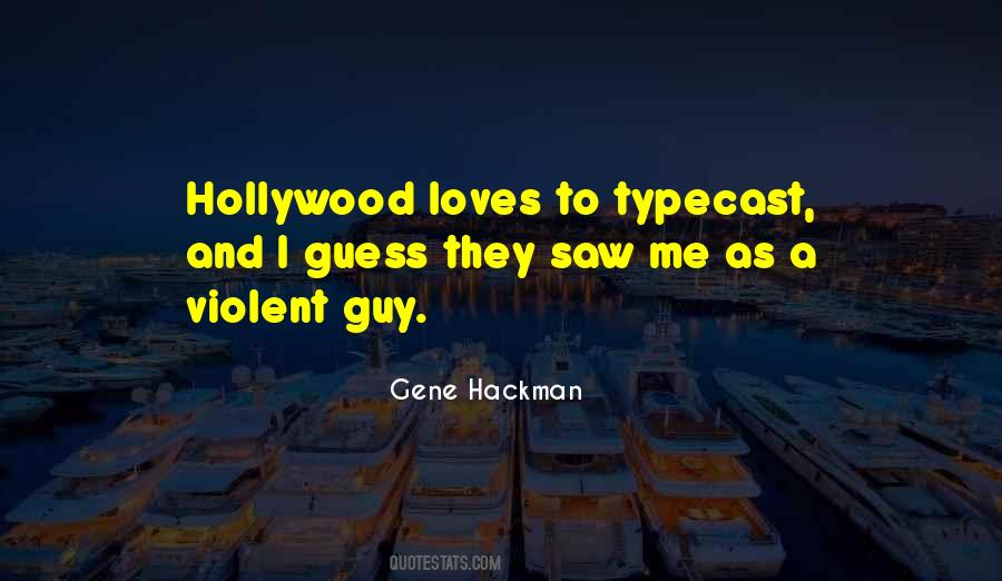 Hackman Quotes #309082