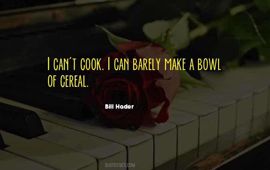 Hader Quotes #1113586