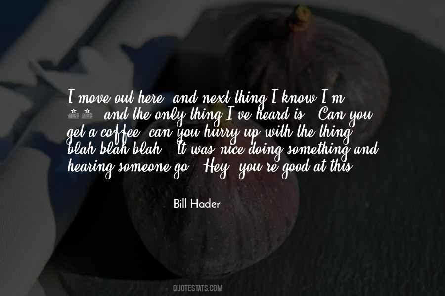 Hader Quotes #634549