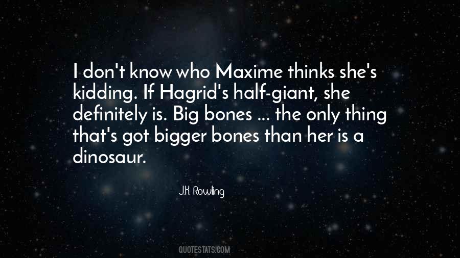 Hagrid'll Quotes #1750047