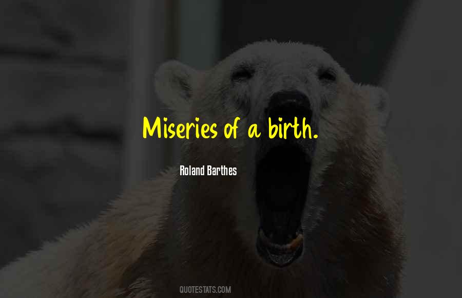 Quotes About Miseries #1032908