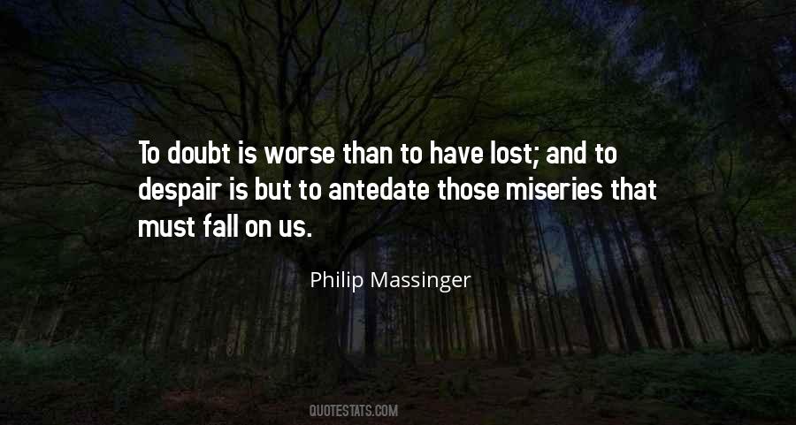 Quotes About Miseries #1224113