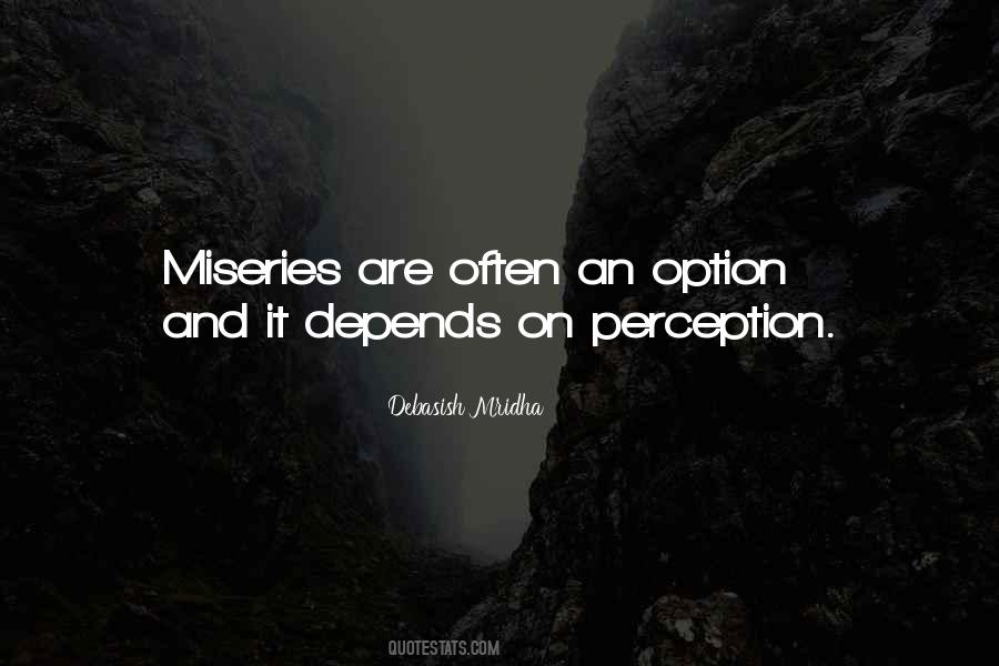 Quotes About Miseries #1224359