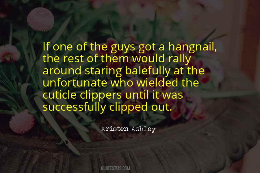 Hangnail Quotes #1466279
