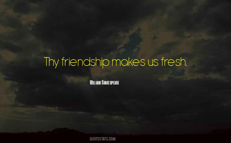 Quotes About Friendship William Shakespeare #1698646