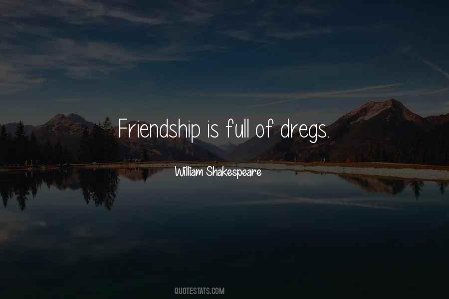 Quotes About Friendship William Shakespeare #1784993