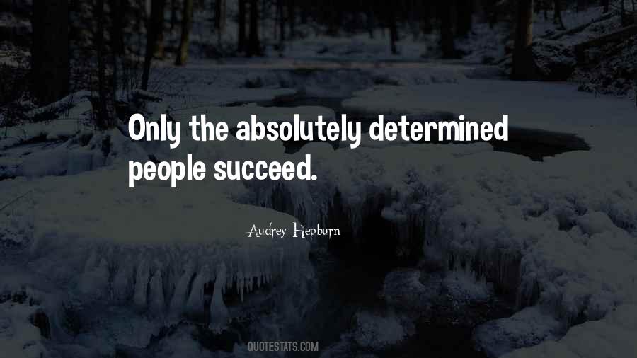 Quotes About Determined To Succeed #442233
