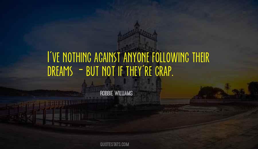 Quotes About Not Following Your Dreams #978294